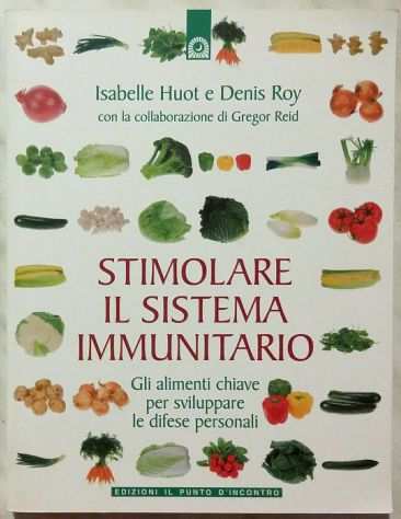 Stimolare il sistema immunitario di I.HuotD.Roy 1degEd.Il Punto dincontro, 2010