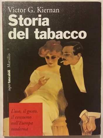 Storia del tabacco. Lrsquouso, il gusto, il consumo nellrsquoEuropa moderna Victor G.K.