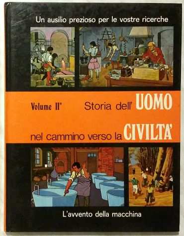 Storia delluomo nel cammino verso la civiltagrave 2 di A.Gigli Ed.Piero Dami,1972