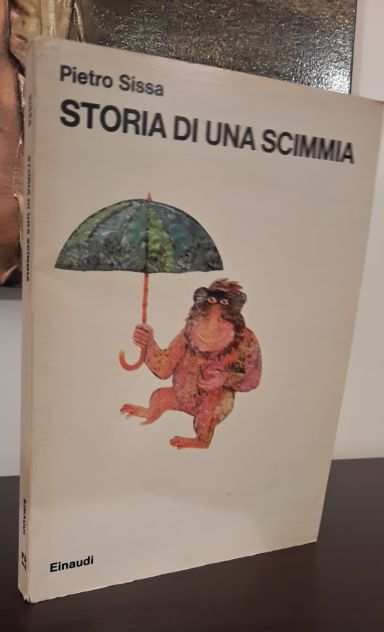 STORIA DI UNA SCIMMIA, Pietro Sissa, Giulio Einaudi editore 1972.