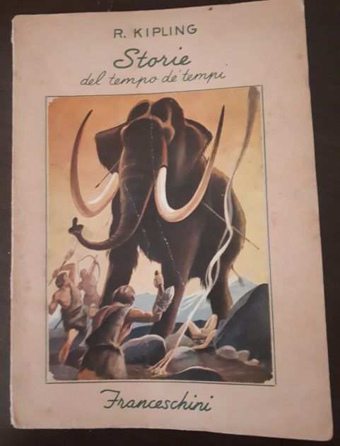 Storie del tempo de tempi, R. Kipling, R. FRANCESCHINI amp FIGLIO - FIRENZE 1950.