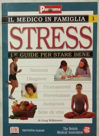 Stress di Greg Wilkinson Ed.Arnoldo Mondadori su licenza Tecniche nuove, 2002