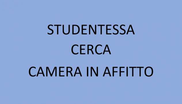 Studentessa cerca camera in affitto a Padova                       300 euro