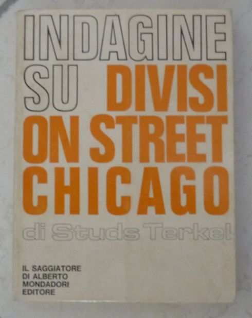 Studs Terkel - Indagine su Division Street Chicago