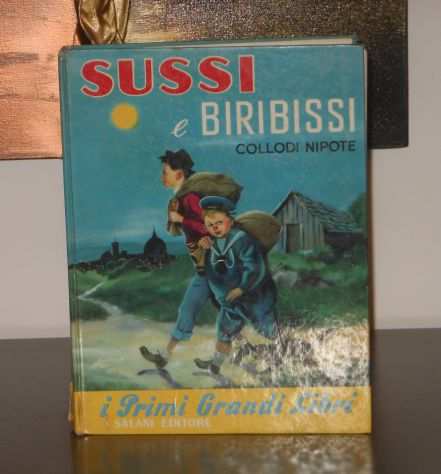 SUSSI E BIRIBISSI, COLLODI NIPOTE (PAOLO LORENZINI), SALANI EDITORE 1970.