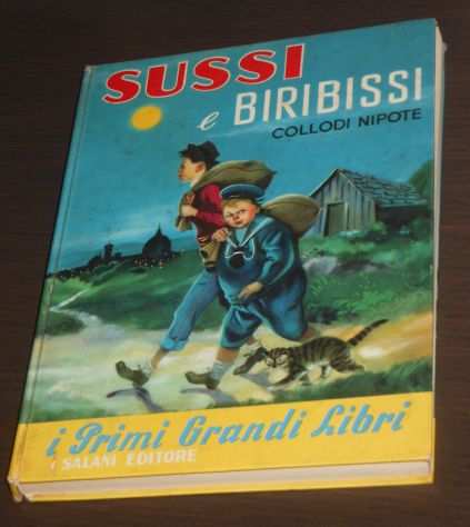 SUSSI E BIRIBISSI, COLLODI NIPOTE (PAOLO LORENZINI), SALANI EDITORE 1970.