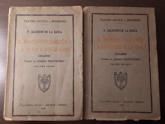 TEATRO ANTICO e MODERNO, P. CALDERON DE LA BARCA, Voll.1 e 2, 1928.