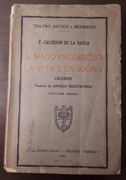 TEATRO ANTICO e MODERNO, P. CALDERON DE LA BARCA, Voll.1 e 2, 1928.