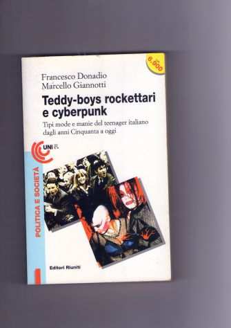Teddy-boys, rockettari e cyberpunk, Francesco Donadio, Marcello Giannotti