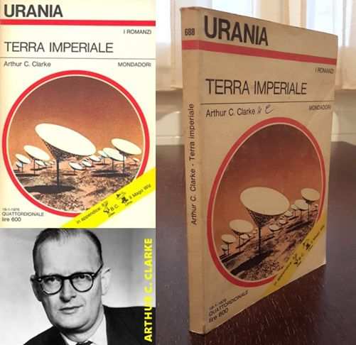 TERRA IMPERIALE, ARTHUR C. CLARKE, URANIA N. 688, Mondadori 1976.
