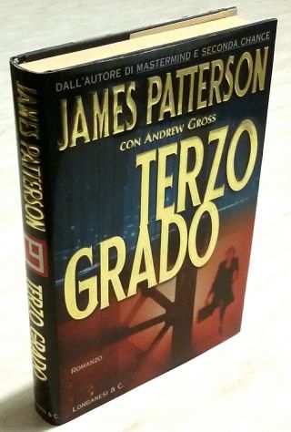 TERZO GRADO DI JAMES PATTERSON E ANDREW GROSS ED.LONGANESI amp C.2005 NUOVO