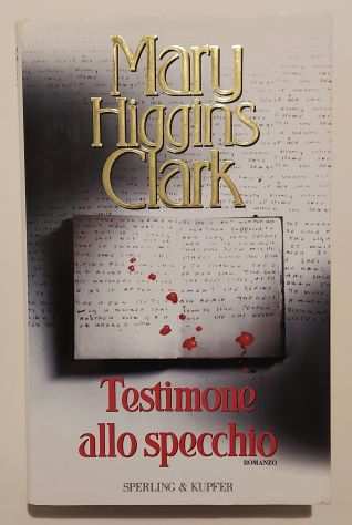Testimone allo specchio di Mary Higgins Clark Ed.Sperling amp Kupfer, 1998