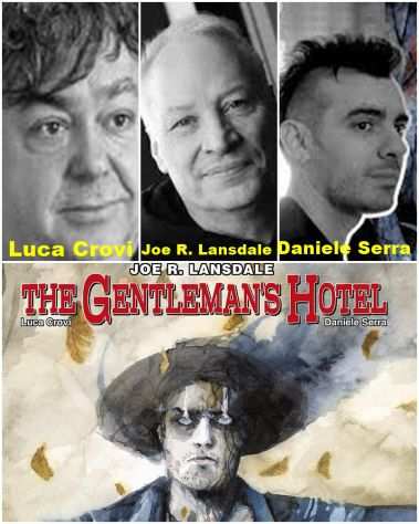 THE GENTLEMANS HOTEL, Joe R. Lansdale Luca Crovi Daniele Serra, 2022.