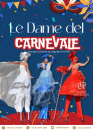 LE DAME DEL CARNEVALE– SIMPATICA - ANIMAZIONE PER TUTTA LA FAMIGLIA EMA 70 EVENTI – EVENTI DI PIAZZA – EVENTI PRIVATI – EVENTI AZIENDALI