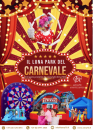 IL LUNA PARK DEL CARNEVALE– SIMPATICA - ANIMAZIONE PER TUTTA LA FAMIGLIA EMA 70 EVENTI – EVENTI DI PIAZZA – EVENTI PRIVATI – EVENTI AZIENDALI