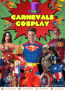 CARNEVALE COSPLAY – SIMPATICA - ANIMAZIONE PER TUTTA LA FAMIGLIA EMA 70 EVENTI – EVENTI DI PIAZZA – EVENTI PRIVATI – EVENTI AZIENDALI