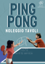 NOLEGGIO TAVOLI DA PING PONG - NOLEGGIO STRUTTURE - PER EVENTI SPORTIVI – ASSOCIAZIONI – PER EVENTI AZIENDALI - EVENTI PRIVATI - EVENTI PUBBLICI - FAMILY DAY – EMA 70 EVENTI