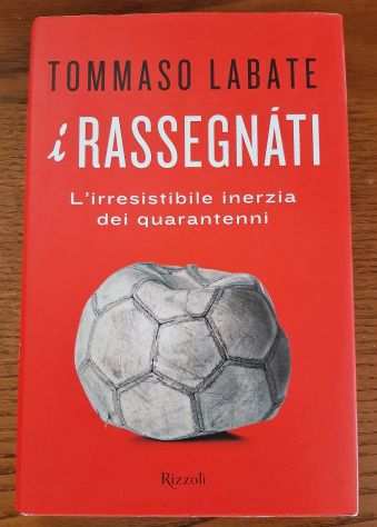 Tommaso Labate - I Rassegnati