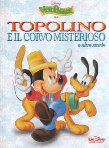 TOPOLINO E IL CORVO MISTERIOSO e altre storie, Collana VideoParade n. 9, 1993.