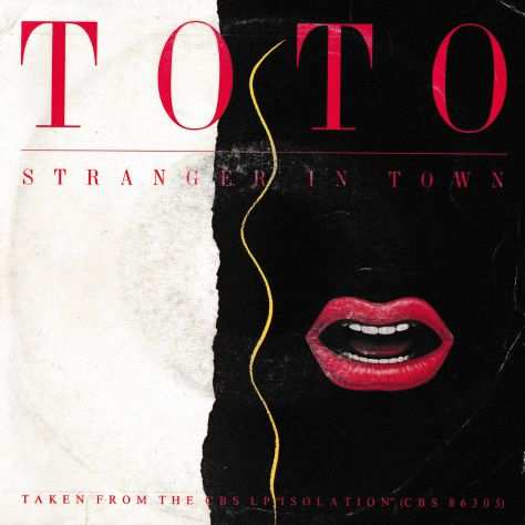 TOTO - Stranger In Town - Change Of Heart - 7  45 giri 1984 CBS Holland