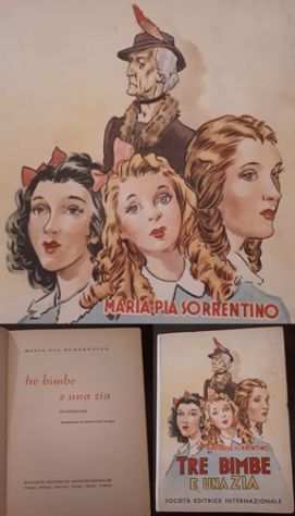 TRE BIMBE E UNA ZIA, MARIA PIA SORRENTINO, SEI 1951.