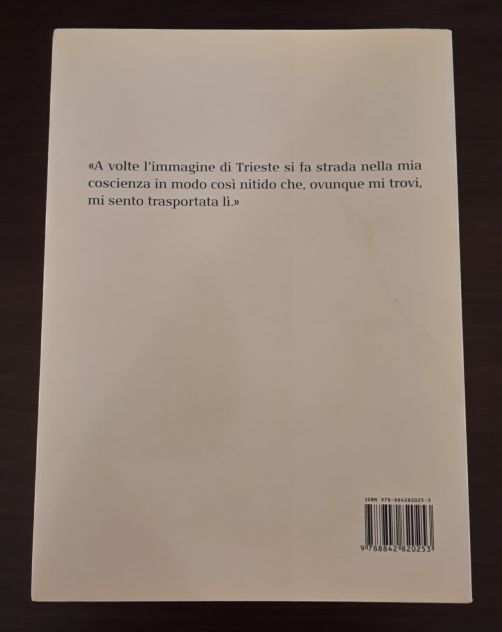 Trieste, O del nessun luogo, Jan Morris, Edizione il Saggiatore 2014.