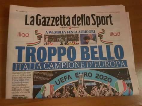 TROPPO BELLO Gazzetta Euro 2020 Italia Campione dEuropa 11 luglio 2021