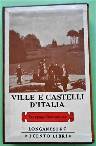 tryphosa Batcheller ville e castelli dItalia Cento Libri Longanesi 19