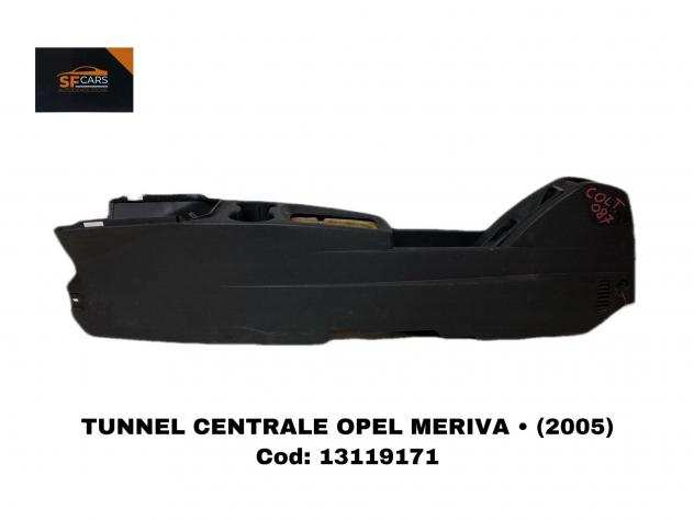 TUNNEL CENTRALE OPEL Meriva 1deg Serie (0306)
