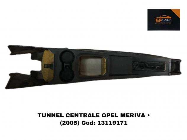 TUNNEL CENTRALE OPEL Meriva 1deg Serie (0306)