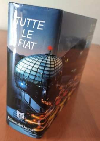 Tutte le FIAT Editoriale Domus 1996 - NUOVO