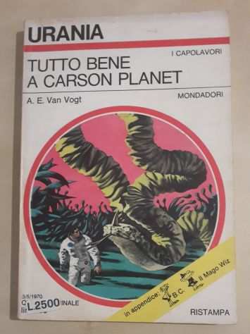 TUTTO BENE A CARSON PLANET, A. E. Van Vogt, URANIA N. 539, Mondadori 1970.