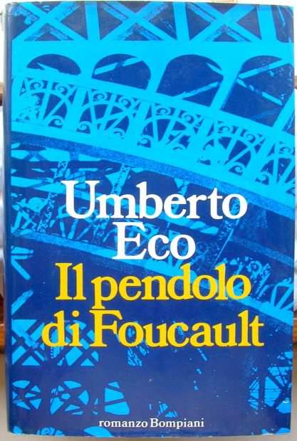 Umberto Eco Il pendolo di Foucault Romanzo Bompiani 1a Edizione Bompiani ottobre 1988