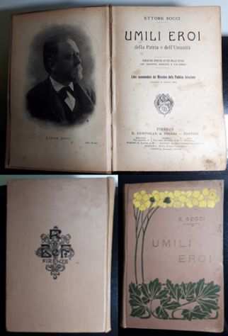 UMILI EROI della Patria e dellrsquoUmanitagrave, ETTORE SOCCI, R. BEMPORAD amp FIGLIO 1907.