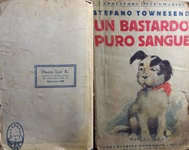 UN BASTARDO PURO SANGUE, STEFANO TOWNESEND, Sozogno,1928.