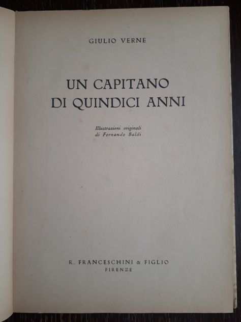 Un capitano di quindici anni, G. VERNE, R. Franceschini amp FIGLIO FIRENZE 1951.