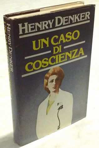 Un caso di coscienza di H.Denker Ed.Club del libro licenza della Longanesi, 1983