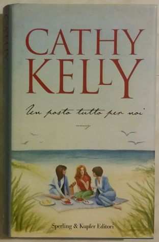 Un posto tutto per noi di Cathy Kelly Sperling amp Kupfer 2006 nuovo