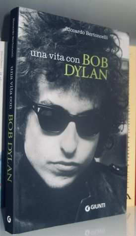 Una vita con Bob Dylan - Peana, scoperte, rimbrotti e amarcord