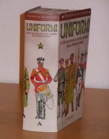 UNIFORMI, FREDERICK WILKINSON, Mondadori 1 Ed. 2001.