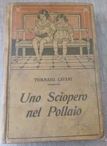 Uno Sciopero nel Pollaio, TOMMASO CATANI, A, Salani 1932.