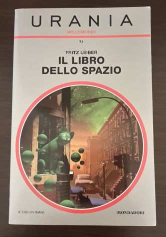 URANIA MILLEMONDI 71, IL LIBRO DELLO SPAZIO, FRITZ LEIBER, PRIMAVERA 2015.