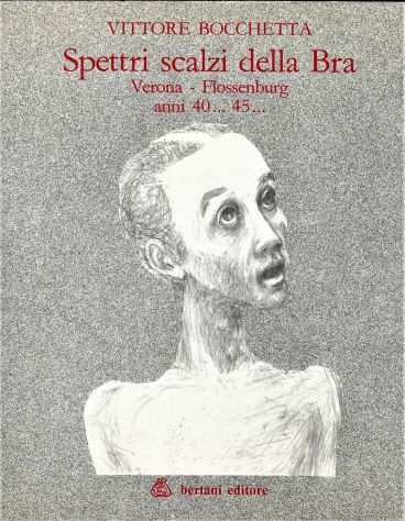 V. Bocchetta SPETTRI SCALZI DELLA BRA, Bertani, 1989
