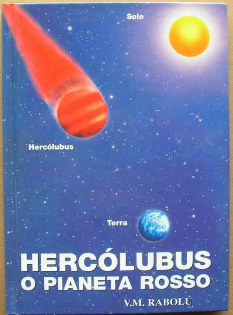 V. M. RABOLU  HERC LUBUS O PIANETA ROSSO Casa Editrice C radi 1a edizione 1999 isbn 8890035501 formato 12,5x17,5 rilegato, copertina rigida illustrat