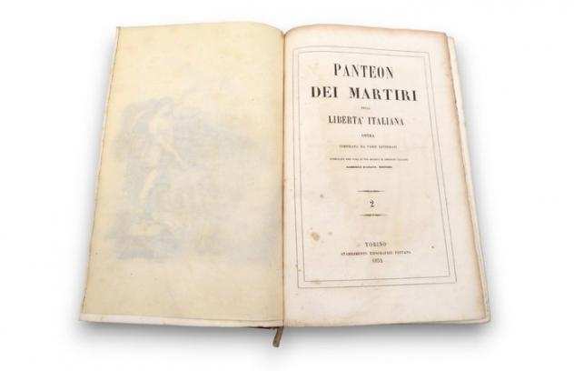 Vari Letterati - 2 Volumi quotPanteon dei Martiri della Libertagrave Italianaquot - Gabriele DAmato, Editore - 1852