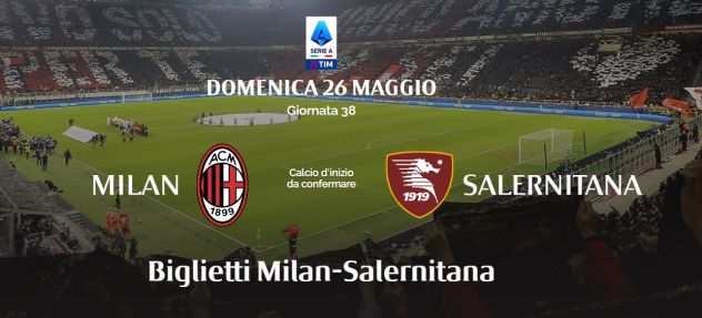 VENDO BIGLIETTI MILAN-SALERNITANA