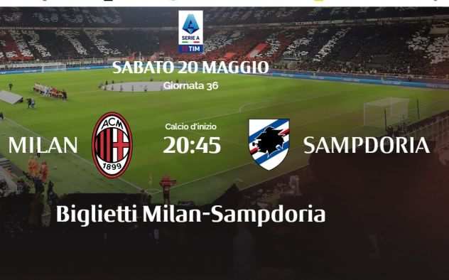 VENDO BIGLIETTI MILAN SAMPDORIA 20 MAGGIO