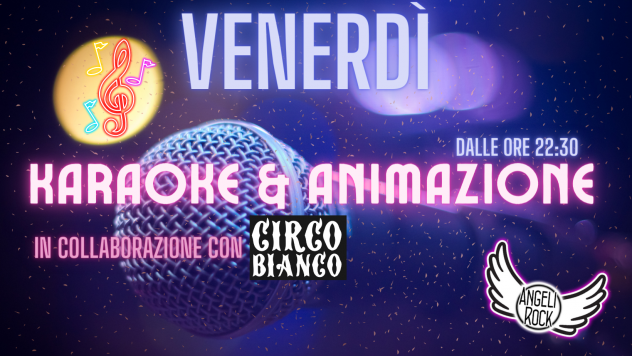 Venerdi sera con karaoke e animazione a Roma da Angeli Rock