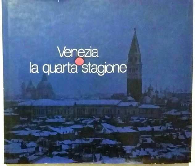 VENEZIA LA QUARTA STAGIONE di Sergio DallrsquoOlmo 1degEdOffset Invicta, Padova 1978