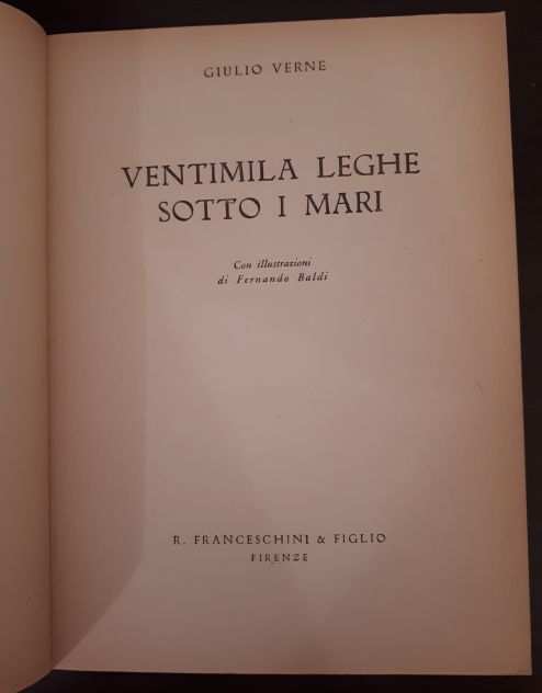 Ventimila Leghe sotto i mari, G. VERNE, R. Franceschini amp FIGLIO FIRENZE 1952.